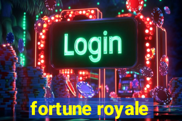 fortune royale