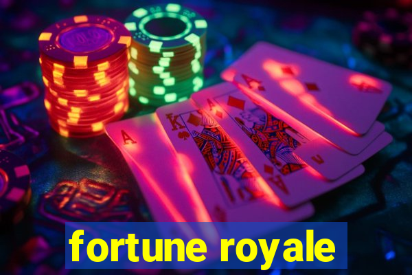 fortune royale