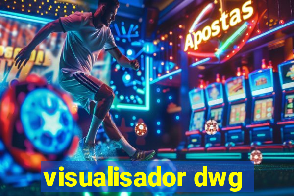 visualisador dwg