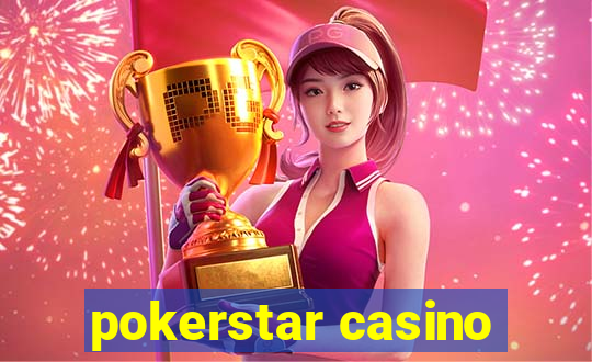 pokerstar casino