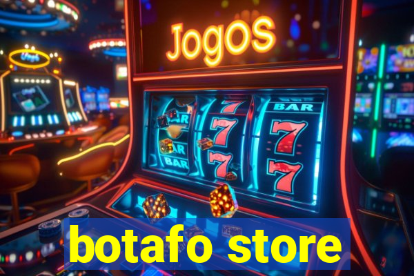 botafo store