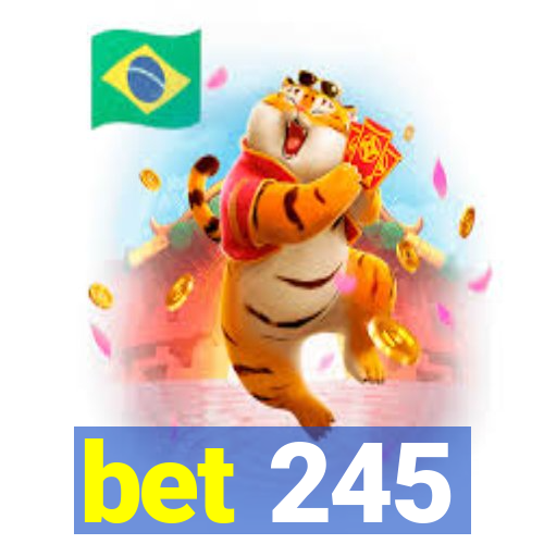 bet 245