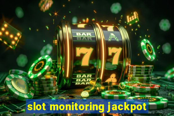 slot monitoring jackpot