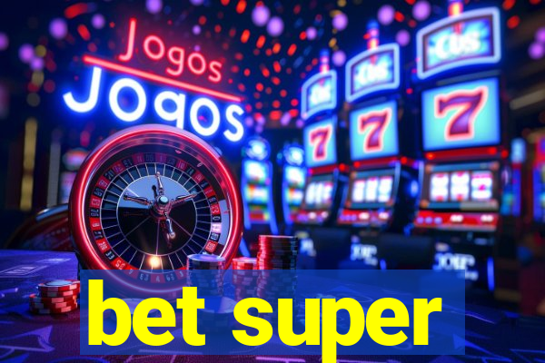 bet super