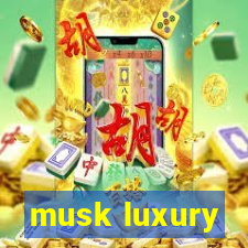 musk luxury