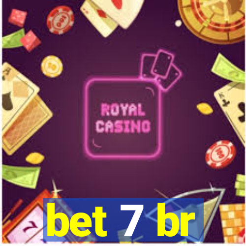 bet 7 br