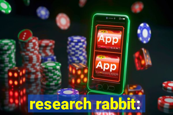 research rabbit: