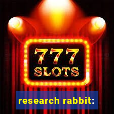 research rabbit: