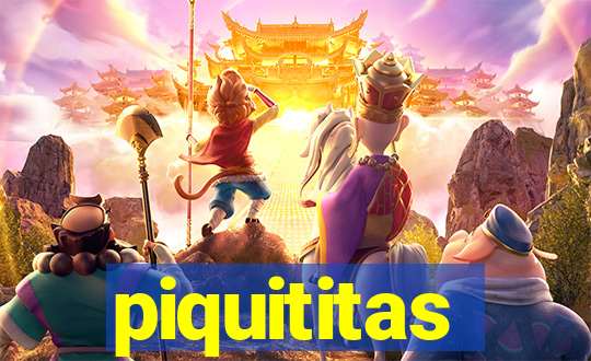 piquititas