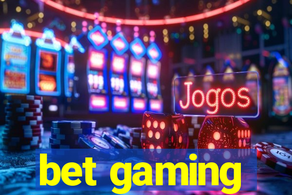 bet gaming