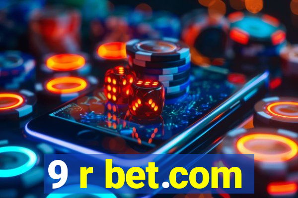 9 r bet.com