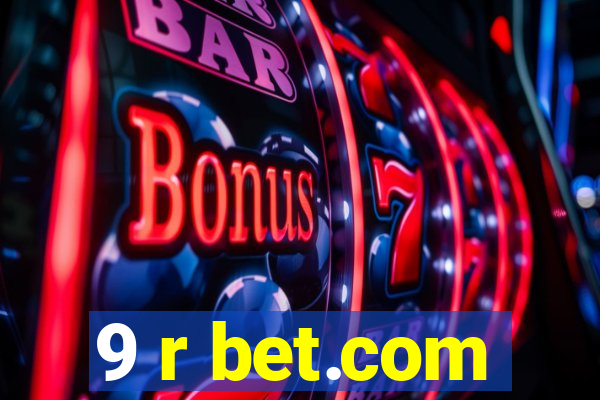 9 r bet.com