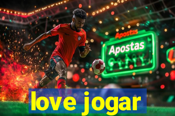 love jogar