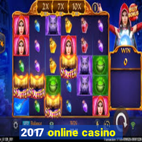 2017 online casino