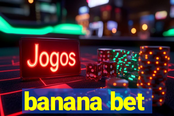 banana bet