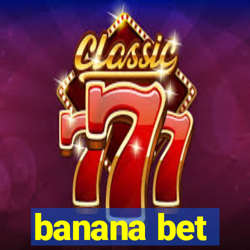 banana bet