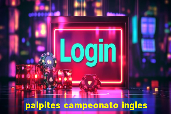 palpites campeonato ingles