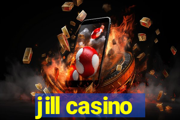 jill casino