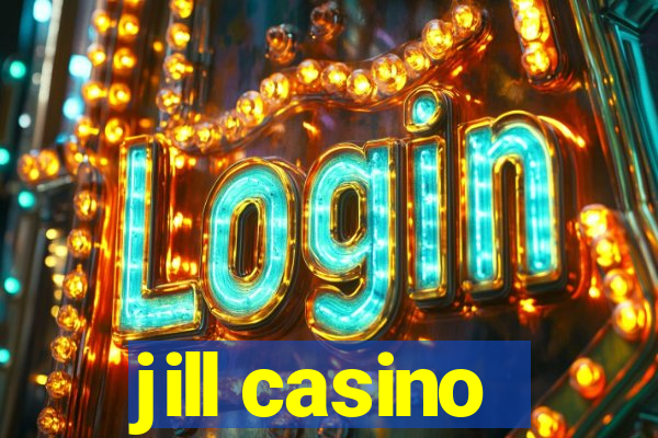 jill casino