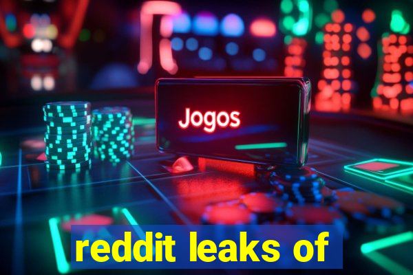 reddit leaks of