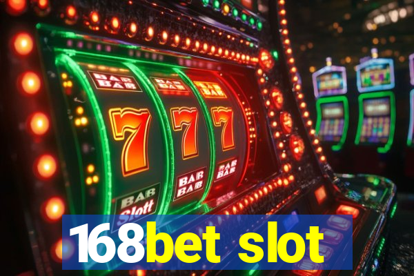 168bet slot