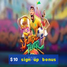 $10 sign up bonus australia casino