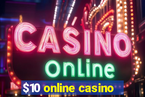 $10 online casino