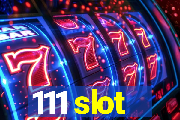 111 slot