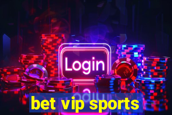 bet vip sports