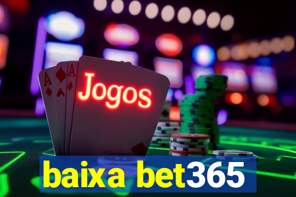 baixa bet365