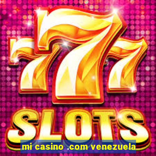 mi casino .com venezuela