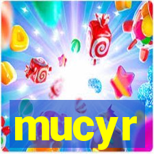 mucyr