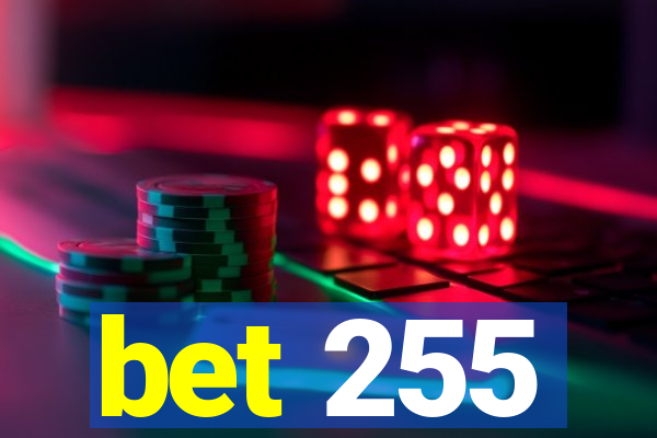 bet 255