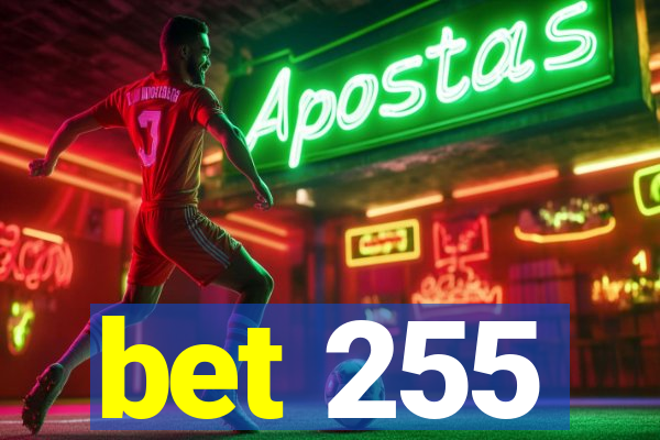 bet 255