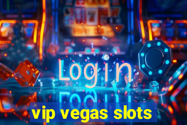 vip vegas slots