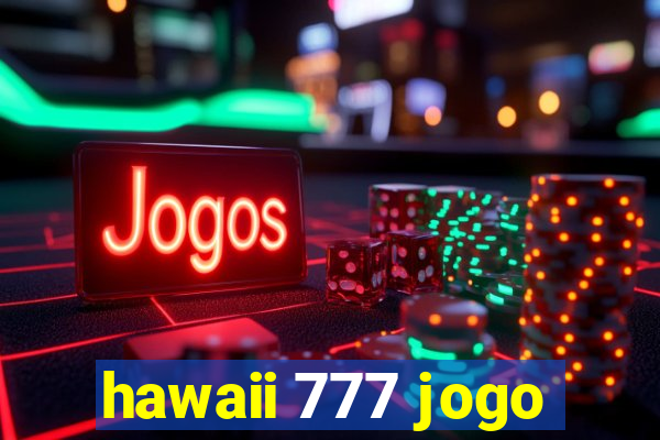 hawaii 777 jogo