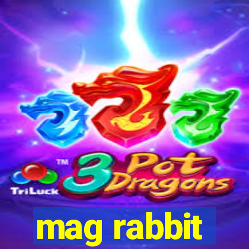 mag rabbit