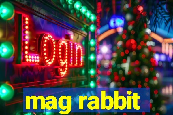 mag rabbit