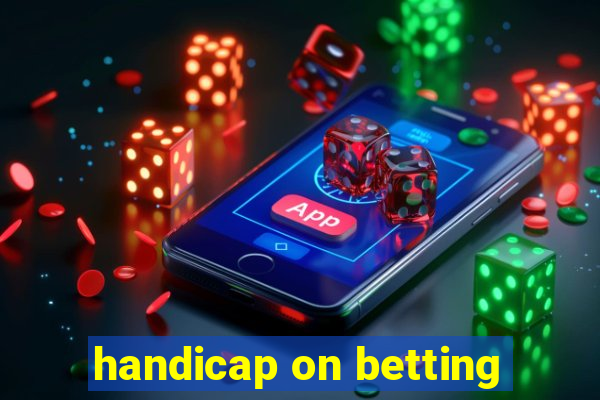 handicap on betting