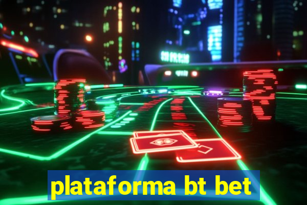 plataforma bt bet