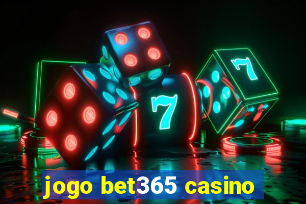 jogo bet365 casino