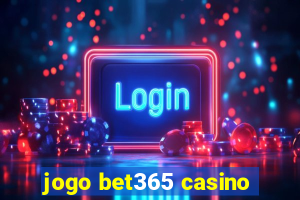 jogo bet365 casino