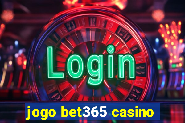 jogo bet365 casino