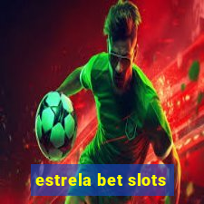 estrela bet slots