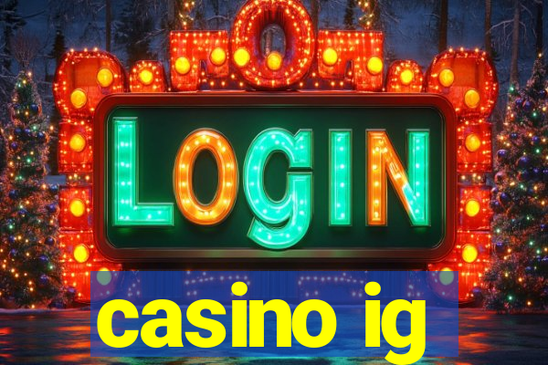 casino ig