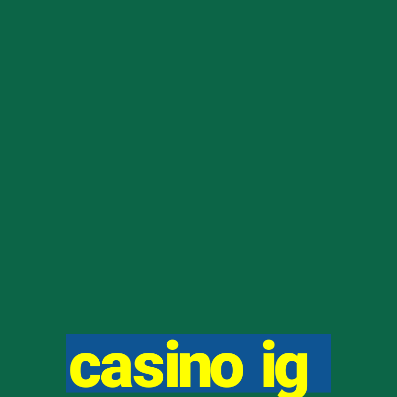 casino ig