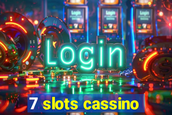 7 slots cassino