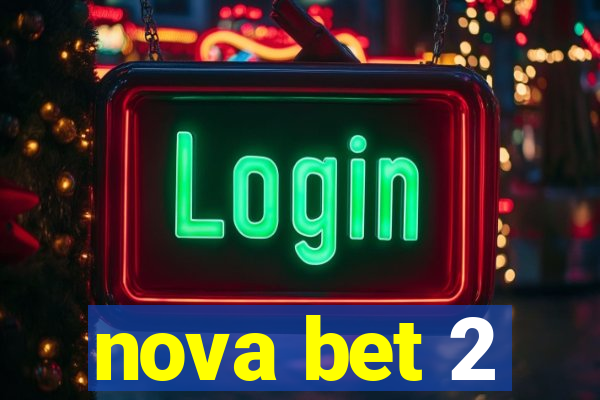 nova bet 2