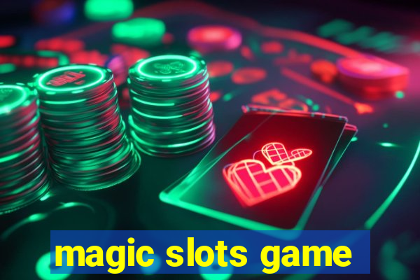 magic slots game