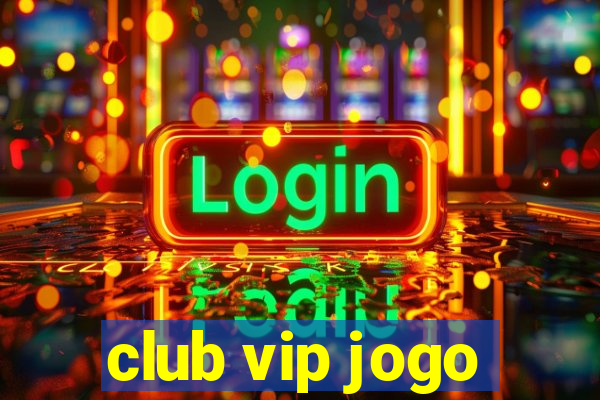 club vip jogo